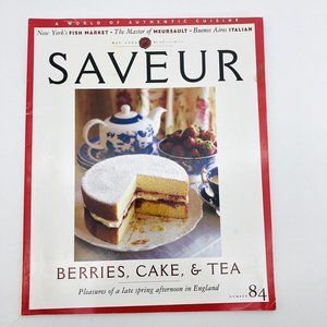 Saveur A World of Authentic Cuisine Issue No. 84 May 2005 - Barries Cake & Tea